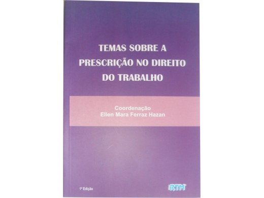 TEMAS SOBRE A PRESCRIÇÂO NO DIREITO DO TRABALHO