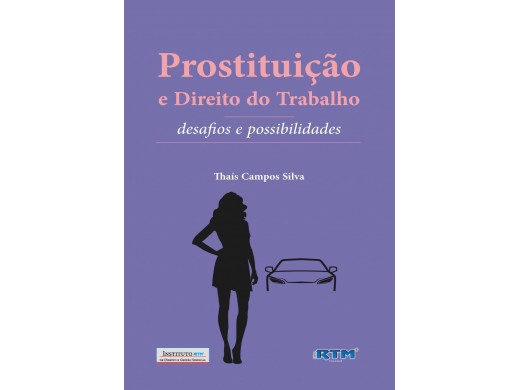 Prostituição e Direito do Trabalho: desafios e possibilidades