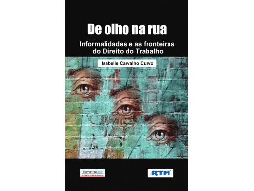 De olho na rua: Informalidades e as fronteiras do Direito do Trabalho