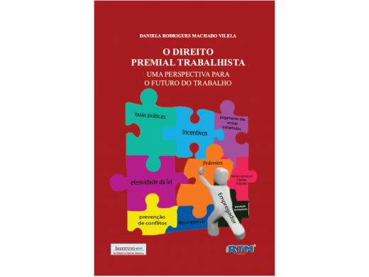 O DIREITO PREMIAL TRABALHISTA UMA PERSPECTIVA PARA O FUTURO DO TRABALHO