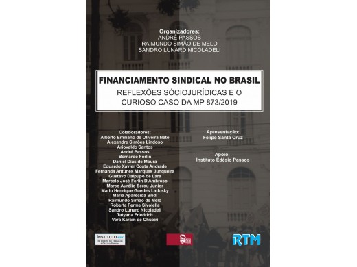FINANCIAMENTO SINDICAL NO BRASIL: REFLEXÕES SÓCIOJURÍDICAS E O CURIOSO CASO DA MP 873/2019