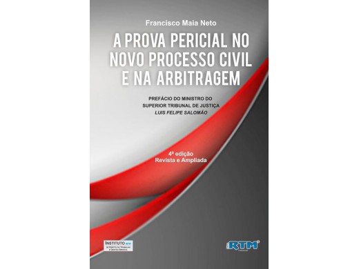 A Prova Pericial no Novo Processo Civil e na Arbitragem