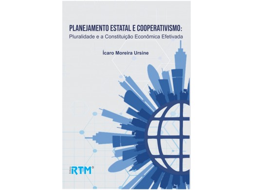 PLANEJAMENTO ESTATAL E COOPERATIVISMO: Pluralidade e a Constituição Econômica Efetivada