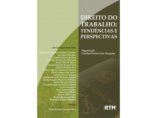 DIREITO DO TRABALHO : TENDÊNCIAS E PERSPECTIVAS