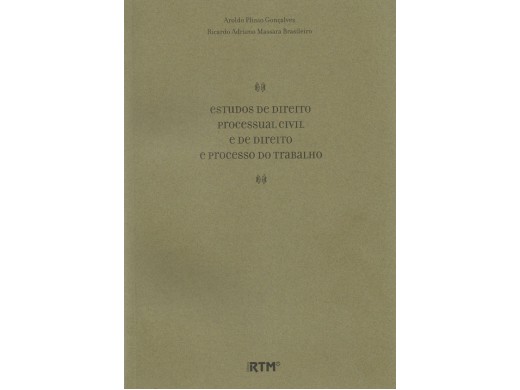 ESTUDOS DE DIREITO PROCESSUAL CIVIL E DE DIREITO E PROCESSO DO TRABALHO