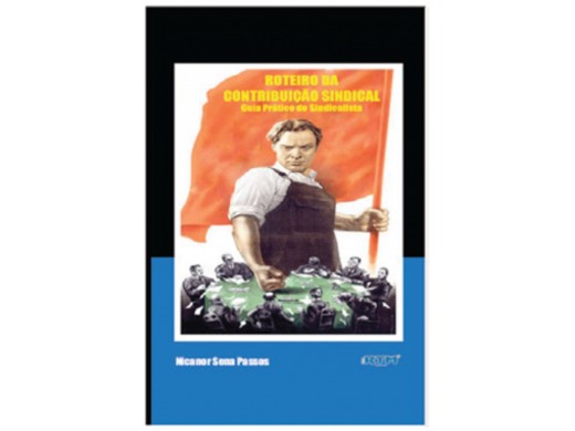 Roteiro da Contribuição Sindical Guia Prático do Sindicalista