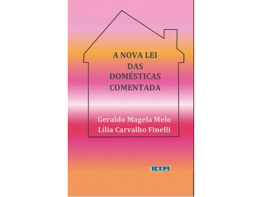 A Nova Lei das Domésticas Comentada