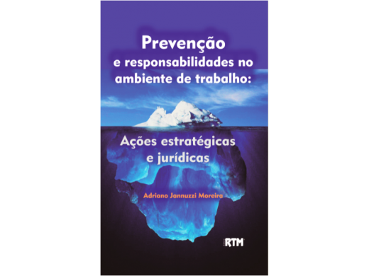 PREVENÇÃO E RESPONSABILIDADES NO AMBIENTE DE TRABALHO