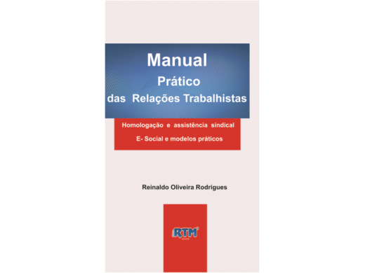 MANUAL PRÁTICO DAS RELAÇÕES TRABALHISTAS