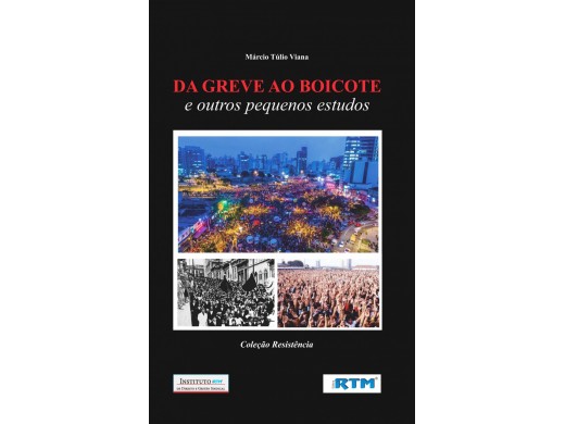 DA GREVE AO BOICOTE: e outros pequenos estudos