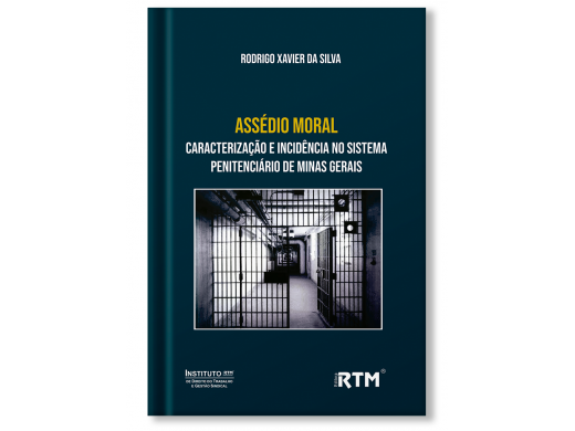 ASSÉDIO MORAL CARACTERIZAÇÃO E INCIDÊNCIA