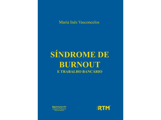 SÍNDROME DE BURNOUT E TRABALHO BANCÁRIO