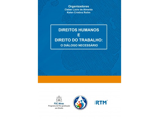 DIREITOS HUMANOS E DIREITO DO TRABALHO:  O DIÁLOGO NECESSÁRIO