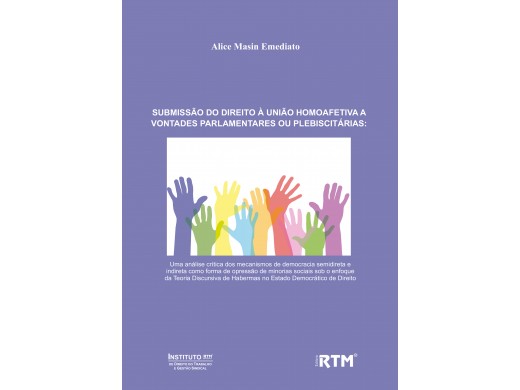 SUBMISSÃO DO DIREITO À UNIÃO HOMOAFETIVA A VONTADES PARLAMENTARES OU PLEBISCITÁRIAS