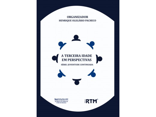 A TERCEIRA IDADE EM PERSPECTIVAS - SÉRIE: JUVENTUDE CONTINUADA 