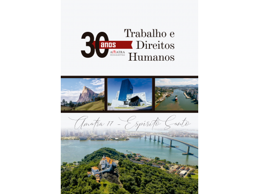 30 anos da AMATRA XVII - Trabalho e Direitos Humanos
