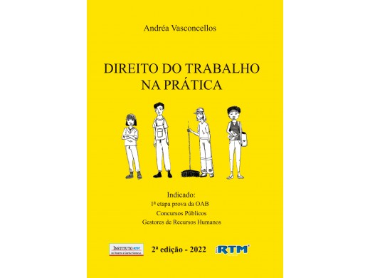 DIREITO DO TRABALHO NA PRÁTICA  - segunda edição