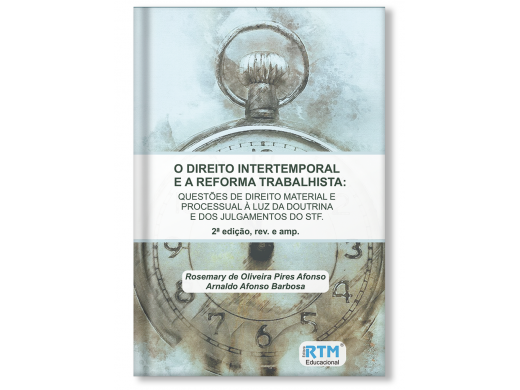O DIREITO INTERTEMPORAL E A REFORMA TRABALHISTA