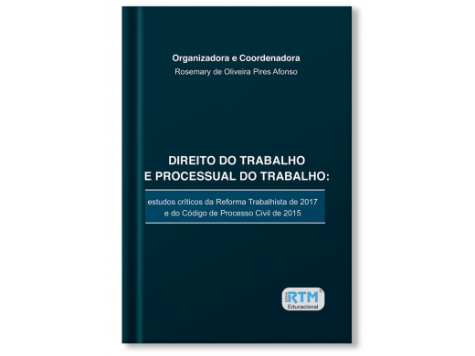 DIREITO DO TRABALHO E PROCESSUAL DO TRABALHO: ESTUDOS CRÍTICOS