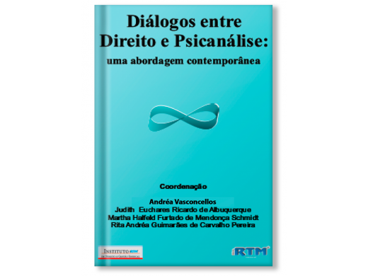 Diálogos entre Direito e Psicanálise: uma abordagem contemporânea