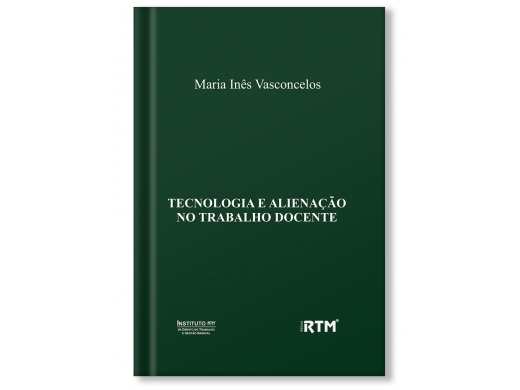 TECNOLOGIA E ALIENAÇÃO NO TRABALHO DOCENTE 